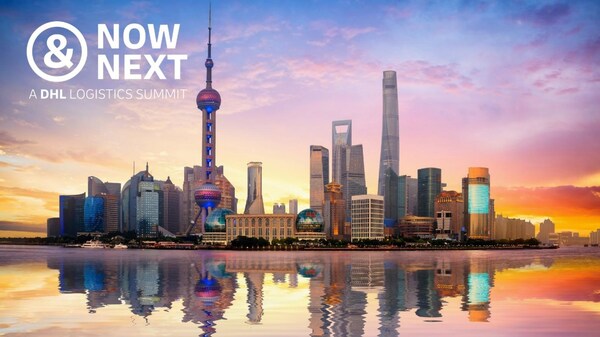 DHL集团将在沪举办物流峰会，聚焦赋能中国企业高质量出海
