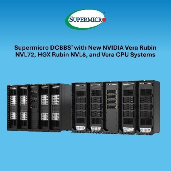 Supermicro推出基于NVIDIA Vera Rubin NVL72、HGX Rubin NVL8与Vera CPU系统的DCBBS®解决方案,助力客户加速项目部署与上线 Supermicro推出基于NVIDIA Vera Rubin NVL72、HGX Rubin NVL8与Vera CPU系统的DCBBS®解决方案,助力客户加速项目部署与上线
